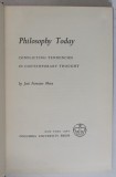 PHILOSOPHY TODAY , CONFLICTING TENDENCIES IN CONTEMPORARY THOUGHT by JOSE FERRATER MORA , 1960