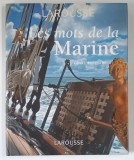 LAROUSSE , LES MOTS DE LA MARINE par GERARD PIOUFFRE , 2002