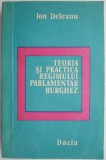 Teoria si practica regimului parlamentar burghez &ndash; Ion Deleanu