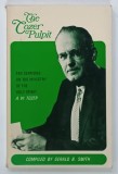 THE TOZER PULPIT , TEN SERMONS ON THE MINISTRY OF THE HOLY SPIRIT by A.W. TOZER , 1968