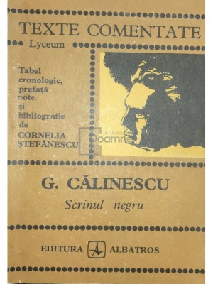 Cornelia Ștefănescu - G. Călinescu - Scrinul negru (editia 1974) foto