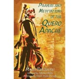 Prayers and Meditations of the Quero Apache
