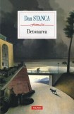 Detonarea - Paperback brosat - Dan Stanca - Polirom
