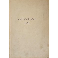 Calendarul ziarului &bdquo;Universul&rdquo;, 1931, numeroase gravuri, hărți, fac-simile, reproduceri fotografice
