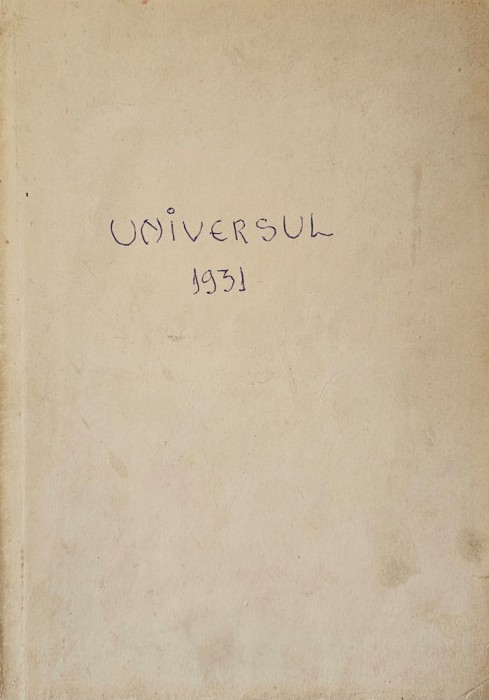 Calendarul ziarului &bdquo;Universul&rdquo;, 1931, numeroase gravuri, hărți, fac-simile, reproduceri fotografice