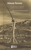 Cumpara ieftin Deșert - Paperback brosat - Vincze Ferenc - Limes