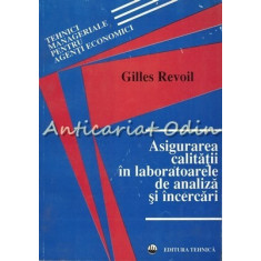 Asigurarea Calitatii In Laboratoarele De Analiza Si Incercari - Gilles Revoil