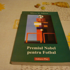 Mircea M. Ionescu-Premiul Nobel pentru fotbal-teatru-2008 -dedicatie si autograf