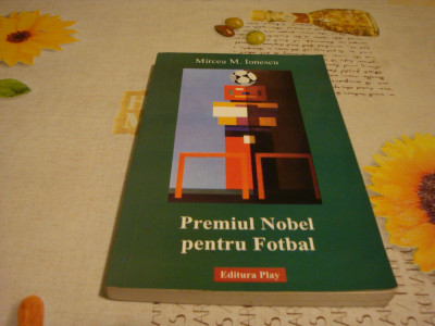 Mircea M. Ionescu-Premiul Nobel pentru fotbal-teatru-2008 -dedicatie si autograf foto