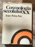 Cosmologia secolului XX scrisă de autorul Jacques Merleau-Ponty. Ii