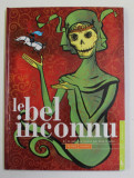 LE BEL INCONNU 2. CE QUE L &#039;ON TROUVE PAR DELA LE PONT ...par FERLUT et LEPREVOST , 2005, BENZI DESENATE *