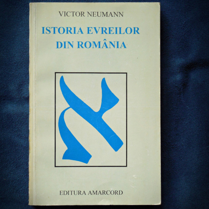 ISTORIA EVREILOR DIN ROMANIA - VICTOR NEUMANN