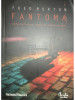 Fred Burton - Fantoma. Confesiunile unui agent de contraterorism (editia 2009)
