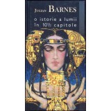 O ISTORIE A LUMII IN 10 1/2 CAPITOLE-JULIAN BARNES-274910