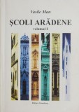 Scoli Aradene Vol. I-V, Vasile Man - Istorie Arad - Carte