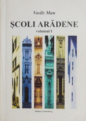 Scoli aradene, vol. I - Vasile Man foto