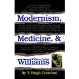 Modernism, Medicine, and William Carlos Williams