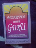 K3 Moartea unui guru - RABI R. MAHARAJ si DAVE HUNT