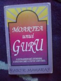 a2c Moartea unui guru - RABI R. MAHARAJ si DAVE HUNT