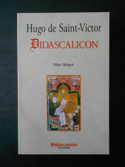 HUGO DE SAINT VICTOR - DIDASCALICON. DESPRE STUDIUL LECTURII foto