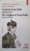 VECINII LUI FRANZ KAFKA ROMANUL UNEI NEVROZE-VLADIMIR TISMANEANU, MIRCEA MIHAIES-189432