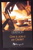 Carte CINE A UCIS-O PE CECILE? - Georges Simenon - Roman Politist Maigret - Polirom, 2005, Paperback