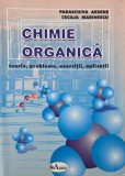 Chimie organica. Teorie, probleme, exercitii, aplicatii - Paraschiva Arsene, Cecilia Marinescu