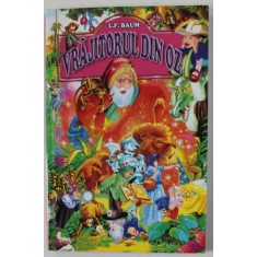 VRAJITORUL DIN OZ de L. FRANK BAUM , ANII &#039;2000 , COPERTA BROSATA