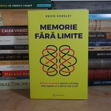 KEVIN HORSLEY - MEMORIE FARA LIMITE : TEHNICI AVANSATE PENTRU A INVATA MAI REPEDE , 2024 *