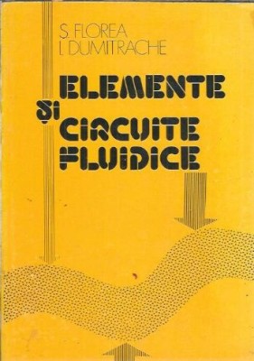Elemente si circuite fluidice - S. Florea foto