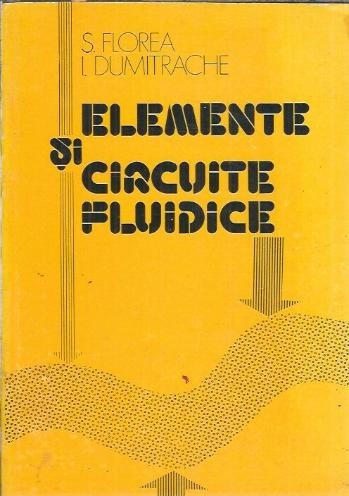 Elemente si circuite fluidice - S. Florea