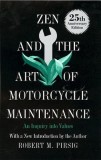 Zen and the Art of Motorcycle Maintenance: An Inquiry Into Values