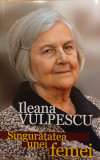 Singuratatea unei femei, Ileana Vulpescu