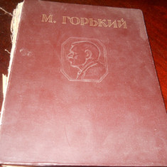 Maxim Gorki, in lb.rusa, Moscova,1947, Editie de lux