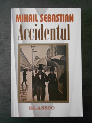 MIHAIL SEBASTIAN - ACCIDENTUL foto