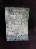 Criza simbolismului religios - Jean Borella