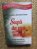 Jack Canfield, Mark Victor Hansen - Supa de pui pentru suflet | Carte Dezvoltare Personala, 388 pagini, 2020, Brosata, Romana