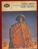 Ricardo Palma, "Traditii peruane" 1979 - BPT Nr. 1006