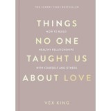 Things No One Taught Us About Love - Vex King