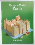 EASY TO MAKE , CASTLE by A . G . SMITH , 1987