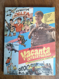 Almanahul Vacanta Cutezatorilor 1989 cu multa banda desenata / R6P5F