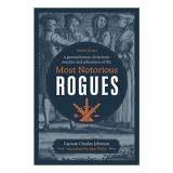 General History of the Lives, Murders and Adventures of the Most Notorious Rogues
