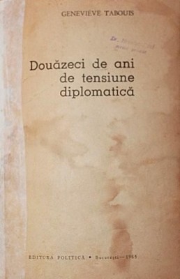 DOUAZECI DE ANI DE TENSIUNE DIPLOMATICA foto
