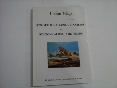 STROFE DE-A LUNGUL ANILOR - STANZAS ALONG THE YEARS - LUCIAN BLAGA foto