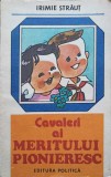 Cavaleri ai Meritului Pionieresc - Irimie Straut, 1984, Editura Politica, Carte Copii, Povesti, Romana, 190 Pagini