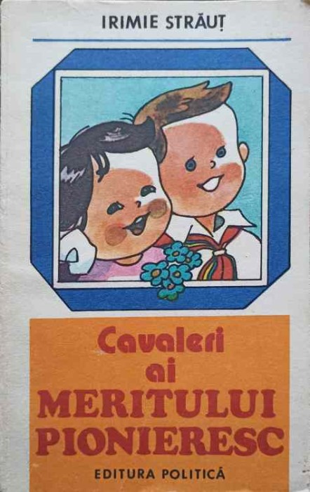 CAVALERI AI MERITULUI PIONIERESC-IRIMIE STRAUT-247610