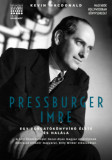 Pressburger Imre - Egy forgat&oacute;k&ouml;nyv&iacute;r&oacute; &eacute;lete &eacute;s hal&aacute;la - Kevin Macdonald