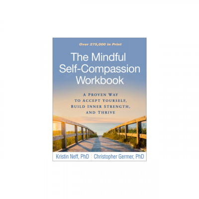 The Mindful Self-Compassion Workbook: A Proven Way to Accept Yourself, Build Inner Strength, and Thrive foto