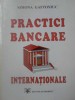 Practici Bancare Internationale - Simona Gaftoniuc, Economica, 1995, Carte Economie, Marketing, Finante, Editura Economica, Romana, 206 pagini