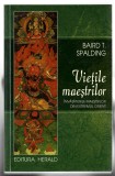 Vietile maestrilor - Baird T. Spalding, Ed. Herald, 2020